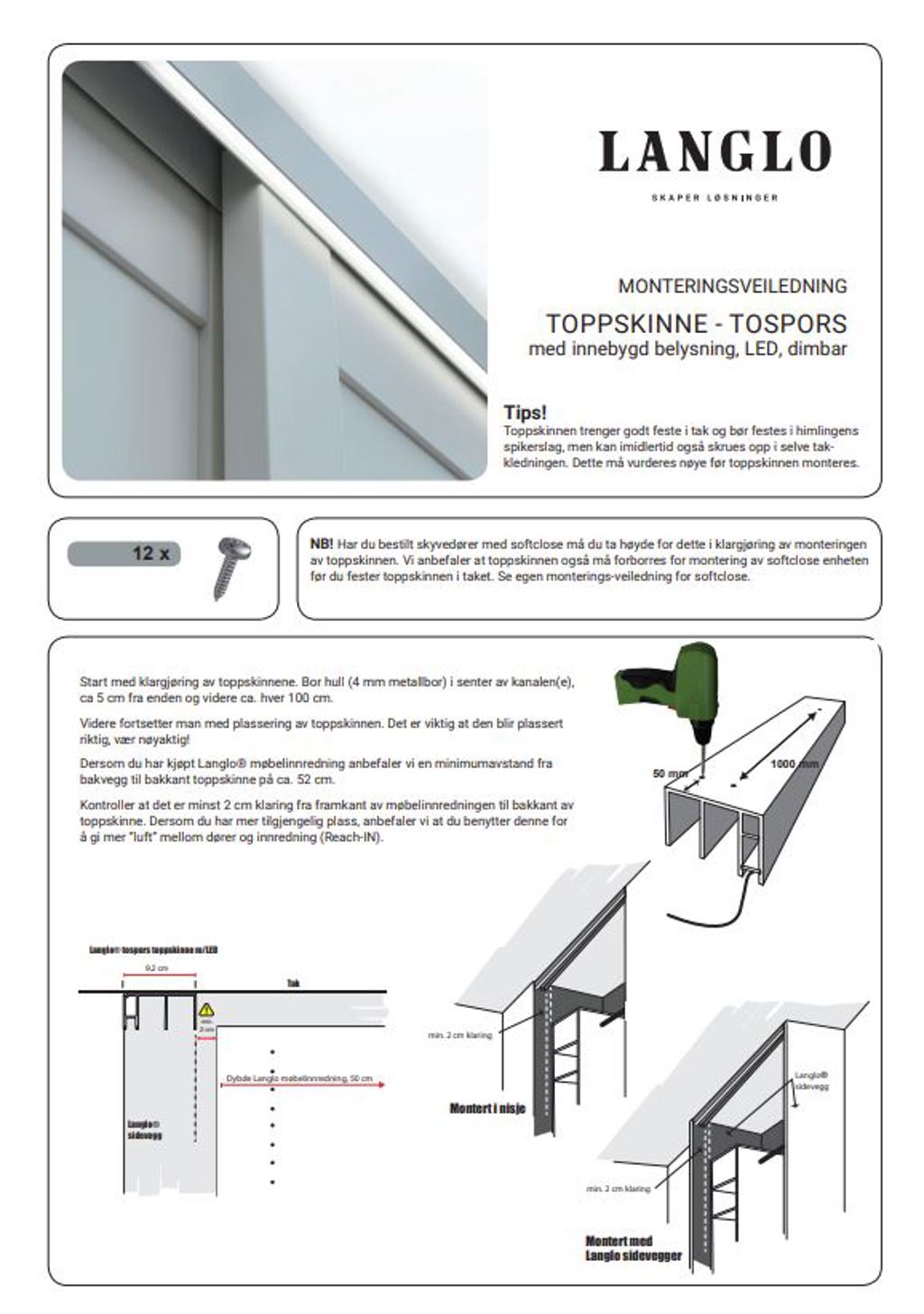 Toppskinne med innebygd belysning, LED, dimbar. 